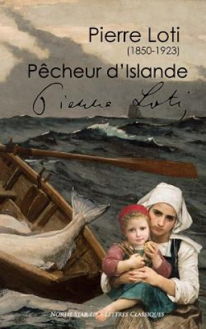 Carte Pecheur D'Islande (Texte Integral) Pierre Loti