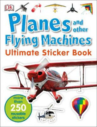 Kniha Planes and Other Flying Machines Ultimate Sticker Book DK