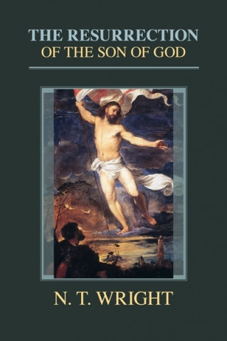 Könyv Resurrection of the Son of God N. T. Wright