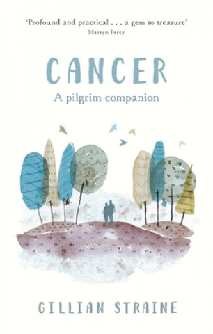 Книга Cancer: A Pilgrim Companion Gillian Straine