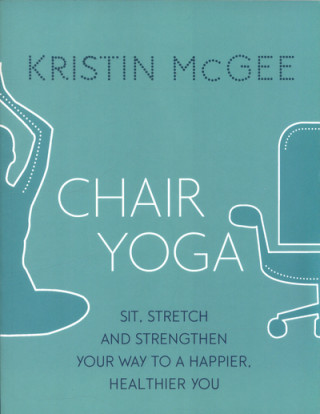 Książka Chair Yoga Kristin McGee