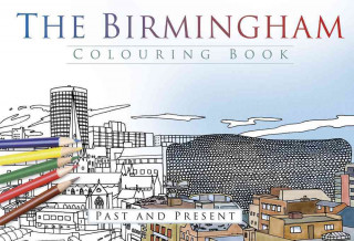 Carte Birmingham Colouring Book: Past and Present 