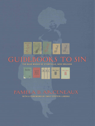 Kniha Guidebooks to Sin Pamela D. Arceneaux