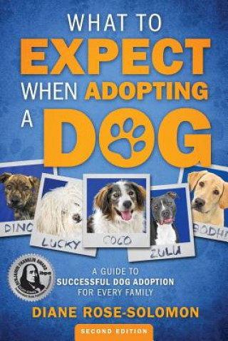 Carte What to Expect When Adopting a Dog DIANE ROSE-SOLOMON