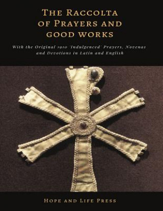 Kniha Raccolta of Prayers and Good Works D.C. BRIAN KICZEK