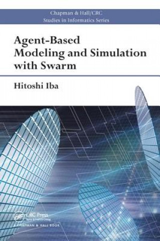 Knjiga Agent-Based Modeling and Simulation with Swarm Hitoshi Iba