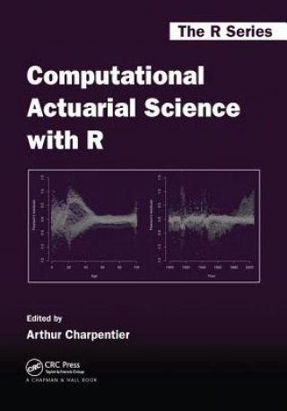Kniha Computational Actuarial Science with R Arthur Charpentier