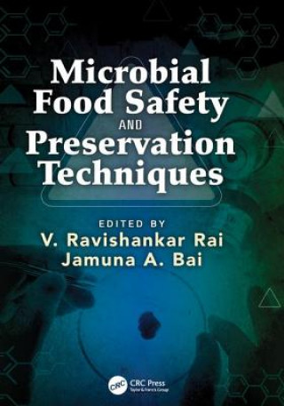 Book Microbial Food Safety and Preservation Techniques V. Ravishankar Rai