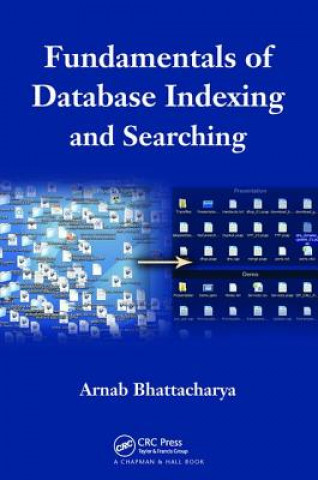 Kniha Fundamentals of Database Indexing and Searching Arnab Bhattacharya