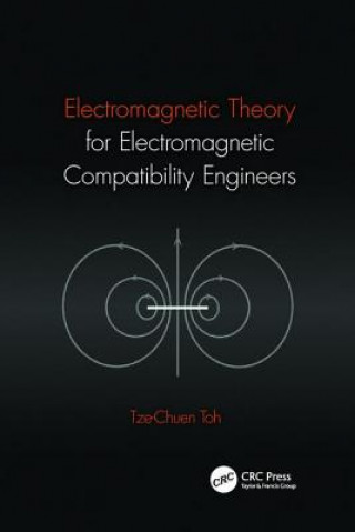 Книга Electromagnetic Theory for Electromagnetic Compatibility Engineers Tze-Chuen Toh