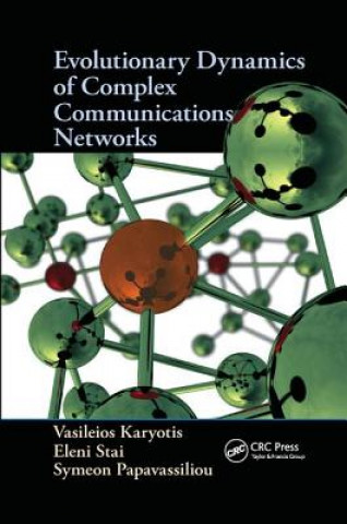 Kniha Evolutionary Dynamics of Complex Communications Networks Vasileios Karyotis