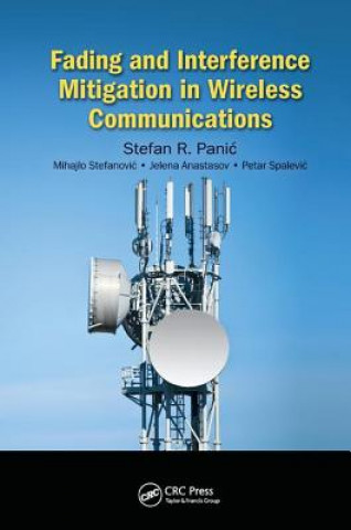 Knjiga Fading and Interference Mitigation in Wireless Communications Stefan Panic