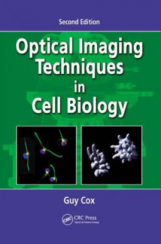 Kniha Optical Imaging Techniques in Cell Biology Guy Cox