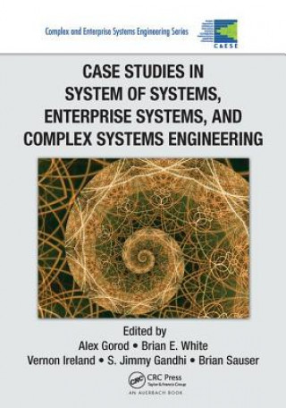 Carte Case Studies in System of Systems, Enterprise Systems, and Complex Systems Engineering 