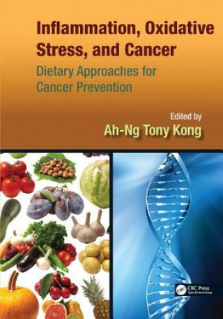 Kniha Inflammation, Oxidative Stress, and Cancer Ah-Ng Tony Kong