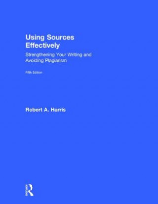 Kniha Using Sources Effectively Robert Harris