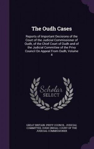 Carte THE OUDH CASES: REPORTS OF IMPORTANT DEC GREAT BRITAIN. PRIVY