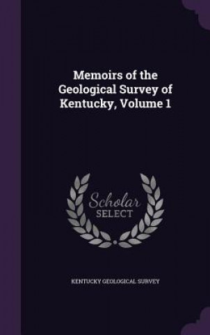 Buch MEMOIRS OF THE GEOLOGICAL SURVEY OF KENT KENTUCKY GEOLOGICAL