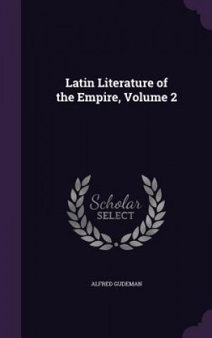 Książka LATIN LITERATURE OF THE EMPIRE, VOLUME 2 ALFRED GUDEMAN