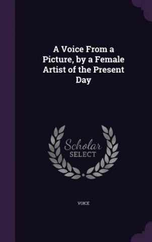 Carte A VOICE FROM A PICTURE, BY A FEMALE ARTI VOICE