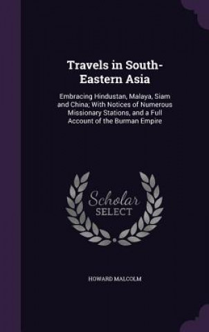 Książka TRAVELS IN SOUTH-EASTERN ASIA: EMBRACING HOWARD MALCOLM