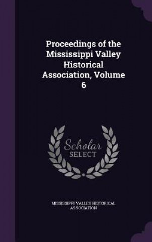 Książka PROCEEDINGS OF THE MISSISSIPPI VALLEY HI MISSISSIPPI VALLEY H