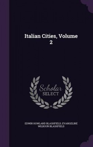 Kniha ITALIAN CITIES, VOLUME 2 EDWIN HO BLASHFIELD