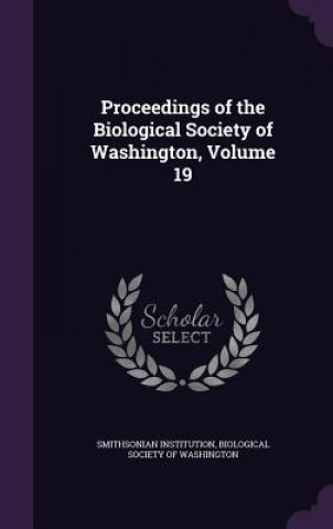 Knjiga PROCEEDINGS OF THE BIOLOGICAL SOCIETY OF SMITHSO INSTITUTION