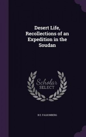 Carte DESERT LIFE, RECOLLECTIONS OF AN EXPEDIT B E. FALKONBERG