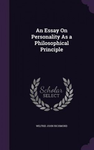 Kniha AN ESSAY ON PERSONALITY AS A PHILOSOPHIC WILFRID JO RICHMOND