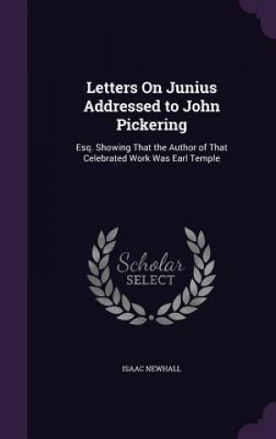 Carte LETTERS ON JUNIUS ADDRESSED TO JOHN PICK ISAAC NEWHALL