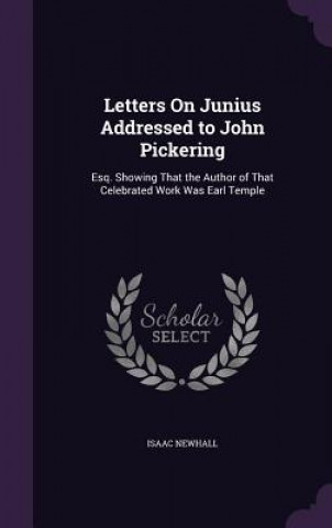 Knjiga LETTERS ON JUNIUS ADDRESSED TO JOHN PICK ISAAC NEWHALL