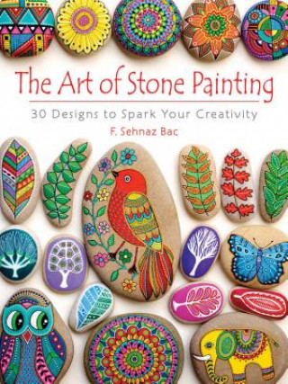 Kniha Art of Stone Painting F. Bac