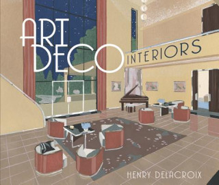 Книга Art Deco Interiors Henry Delacroix