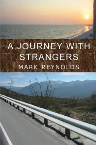 Knjiga A Journey with Strangers Mark Alan Reynolds