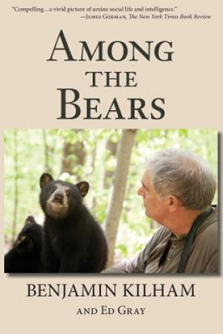 Könyv Among the Bears Benjamin Kilham