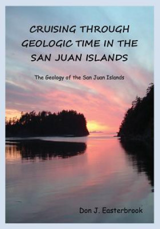 Carte Cruising Through Geologic Time in the San Juan Islands Don J Easterbrook