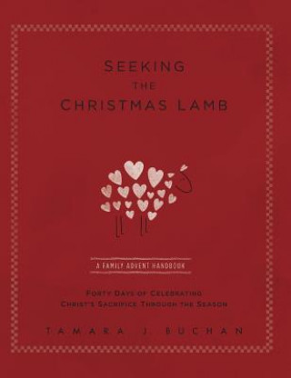 Könyv Seeking the Christmas Lamb Tamara J Buchan