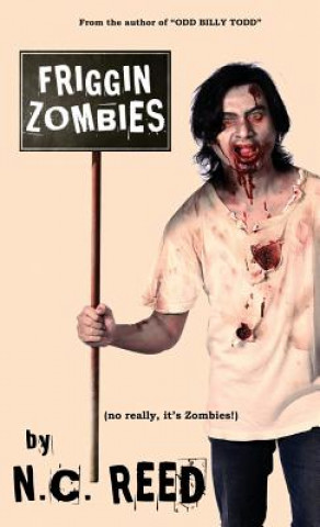 Könyv Friggin Zombies N C Reed
