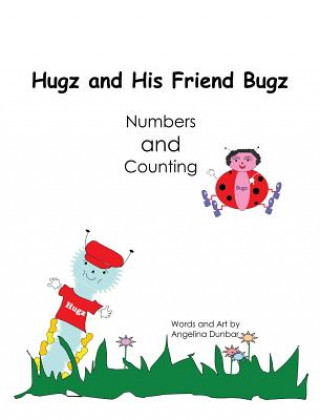 Book Hugz and His Friend Bugz Angelina T Dunbar