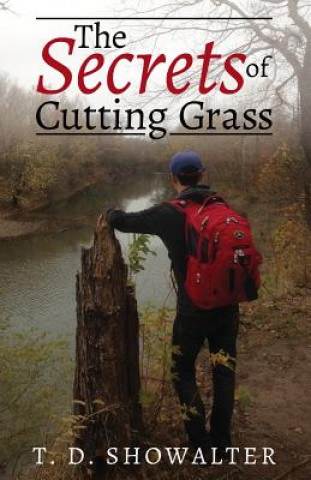 Książka The Secrets of Cutting Grass Terry D. Showalter