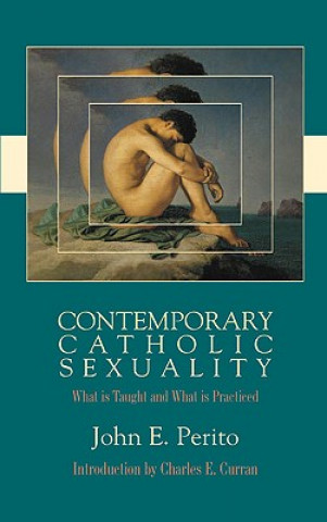 Book Contemporary Catholic Sexuality John E Perito