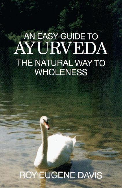Kniha Easy Guide to Ayurveda Roy Eugene Davis