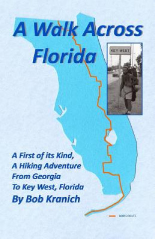 Knjiga A Walk Across Florida Robert E. Kranich