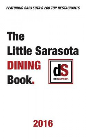 Książka The Little Sarasota Dining Book | 2016 dineSarasota