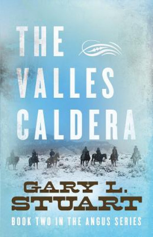 Książka The Valles Caldera Gary L Stuart