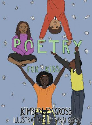 Kniha Poetry for Kids Sanai Gross