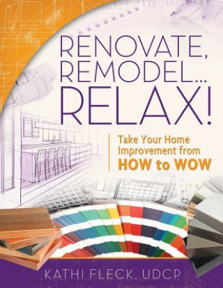 Buch Renovate, Remodel...Relax! Kathi Fleck