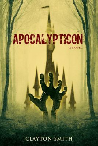 Książka Apocalypticon Clayton Smith