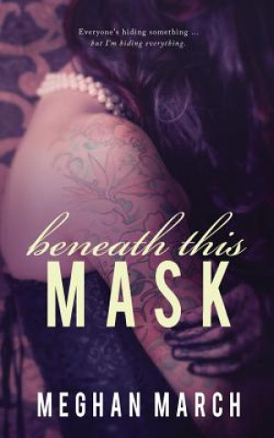 Book BENEATH THIS MASK Meghan March